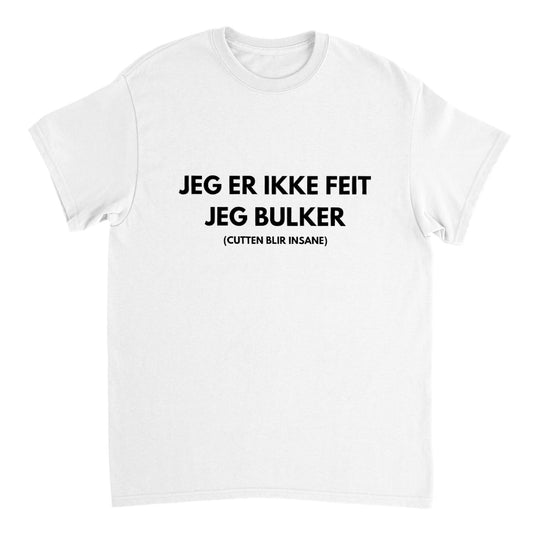 Jeg er ikke feit jeg bulker T-skjorte