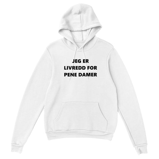 Jeg er livredd for pene damer Hettegenser