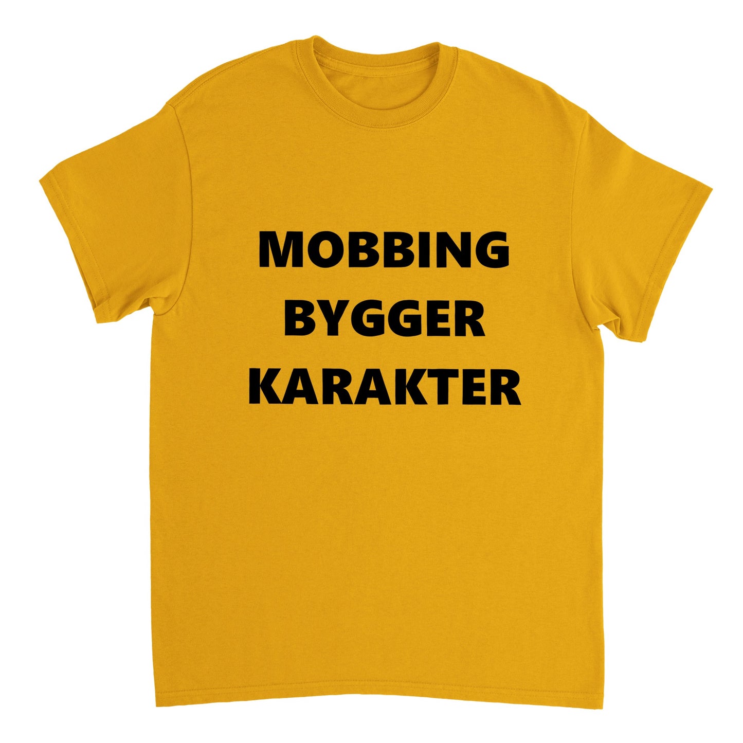 Mobbing bygger karakter T-skjorte
