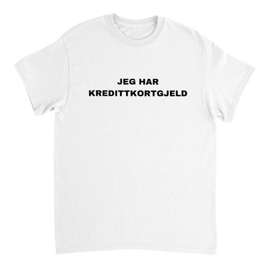 Jeg har kredittkortgjeld T-skjorte